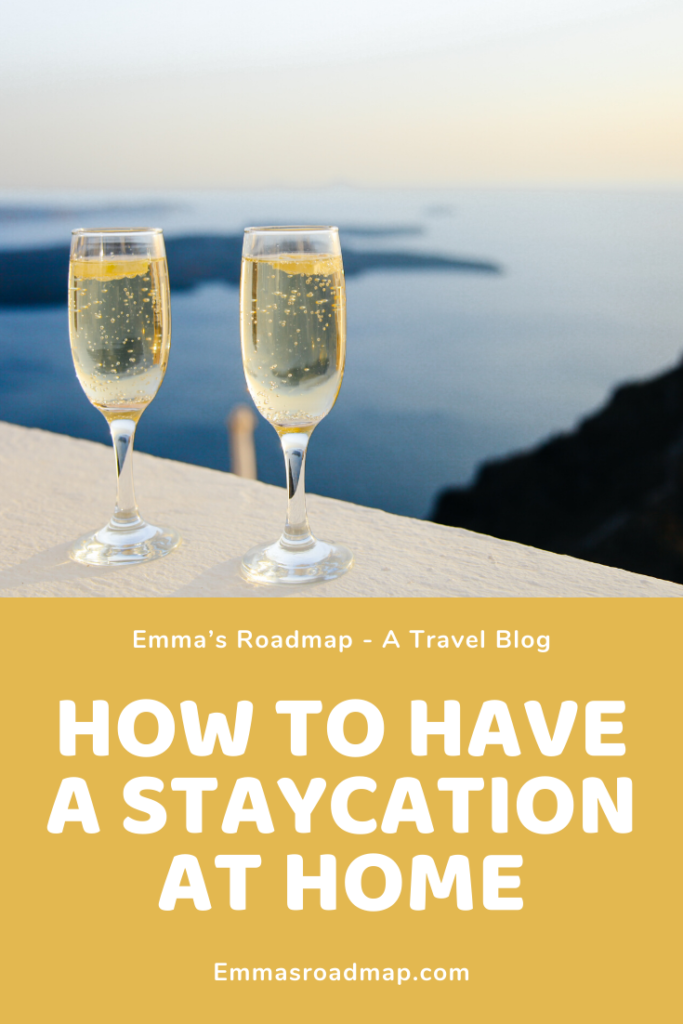 How to have a staycation at home